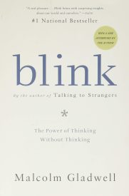 Blink, The Power of Thinking Without Thinking