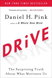 Drive, The Surprising Truth About What Motivates Us