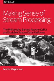 Making Sense of Stream Processing