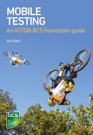 Mobile Testing, An ASTQB-BCS Foundation Guide