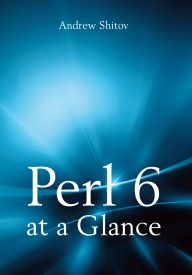 Perl 6 at a Glance