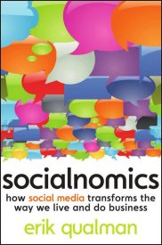 Socialnomics, How Social Media Transforms the Way We Live and Do Business