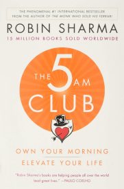 The 5 AM Club, Own Your Morning. Elevate Your Life