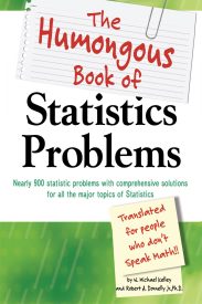 The Humongous Book of Statistics Problems