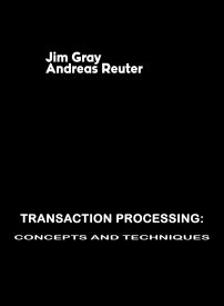 Transaction Processing, Concepts and Techniques