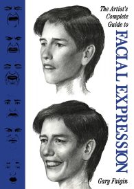 The Artist's Complete Guide to Facial Expression