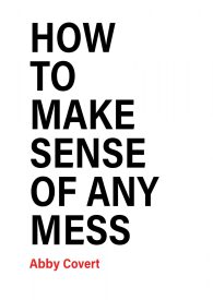 How to Make Sense of Any Mess