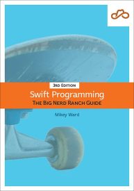 Swift Programming, The Big Nerd Ranch Guide