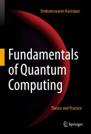 Fundamentals of Quantum Computing, Theory and Practice