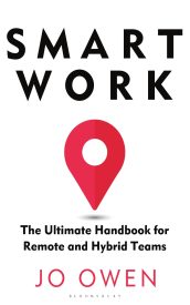 Smart Work, The Ultimate Handbook for Remote and Hybrid Teams