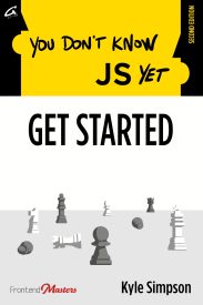 You Don't Know JS Yet, Get Started
