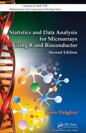 Statistics and Data Analysis for Microarrays Using R and Bioconductor