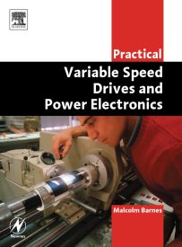 Practical Variable Speed Drives and Power Electronics