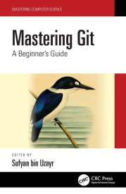 Mastering Git, A Beginner's Guide