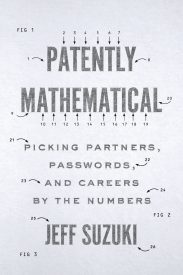 Patently Mathematical, Picking Partners, Passwords, and Careers by the Numbers