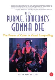 If It's Purple, Someone's Gonna Die, The Power of Color in Visual Storytelling