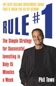 Rule #1, The Simple Strategy for Successful Investing in Only 15 Minutes a Week!