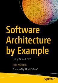 Software Architecture by Example, Using C# and .NET