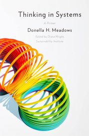 Thinking in Systems, A Primer