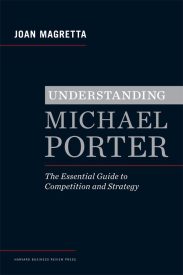 Understanding Michael Porter, The Essential Guide to Competition and Strategy