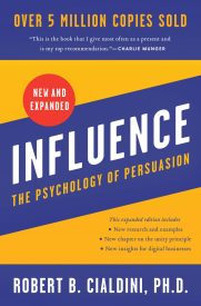 Influence, New and Expanded, The Psychology of Persuasion