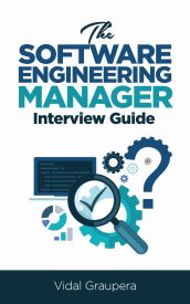 The Software Engineering Manager Interview Guide