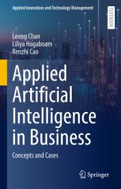 Applied Artificial Intelligence in Business, Concepts and Cases