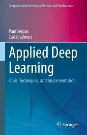 Applied Deep Learning, Tools, Techniques, and Implementation