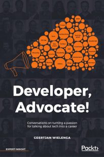 Developer, Advocate!, Conversations on Turning a Passion for Talking About Tech Into a Career