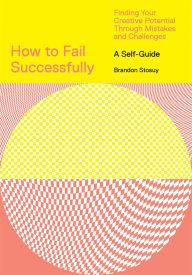 How to Fail Successfully