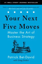 Your Next Five Moves, Master the Art of Business Strategy