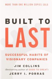 Built to Last, Successful Habits of Visionary Companies