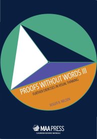 Proofs Without Words III, Further Exercises in Visual Thinking