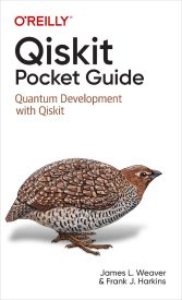 Qiskit Pocket Guide, Quantum Development with Qiskit