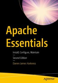 Apache Essentials, Install, Configure, Maintain