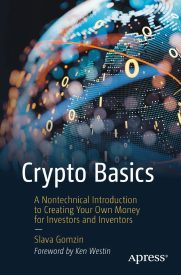Crypto Basics, A Non-Technical Introduction to Creating Your Own Money for Investors and Inventors