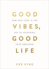 Good Vibes, Good Life
