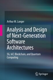 Analysis and Design of Next-Generation Software Architectures