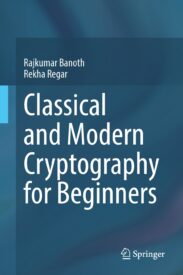 Classical and Modern Cryptography for Beginners