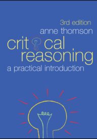 Critical Reasoning, A Practical Introduction