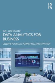 Data Analytics for Business, Lessons for Sales, Marketing and Strategy