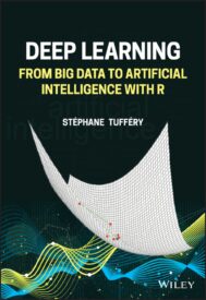 Deep Learning, From Big Data to Artificial Intelligence with R