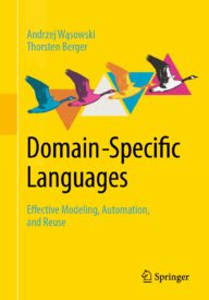 Domain-Specific Languages, Effective Modeling, Automation, and Reuse