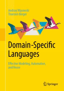 Domain-Specific Languages, Effective Modeling, Automation, and Reuse