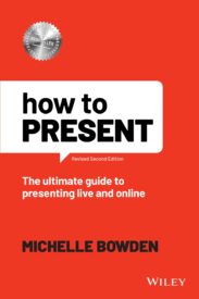 How to Present, The Ultimate Guide to Presenting Live and Online