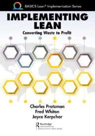 Implementing Lean, Converting Waste to Profit