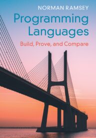 Programming Languages, Build, Prove, and Compare