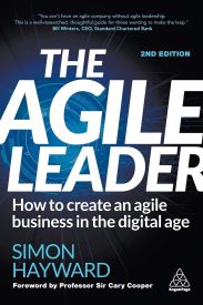 The Agile Leader, How to Create an Agile Business in the Digital Age
