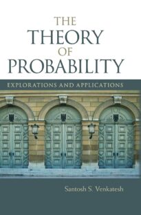 The Theory of Probability, Explorations and Applications
