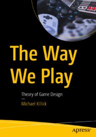 The Way We Play, Theory of Game Design